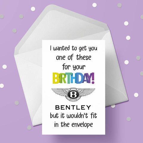 Bentley Funny Birthday Card