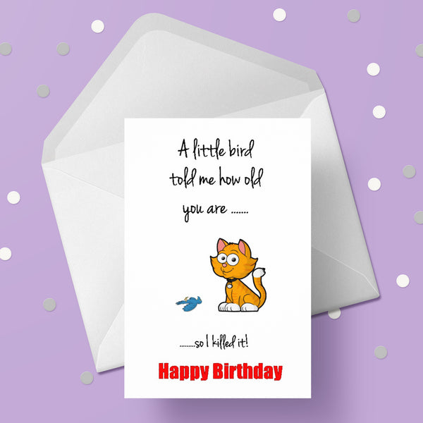 Birthday Card 17 - Funny A little bird told me....
