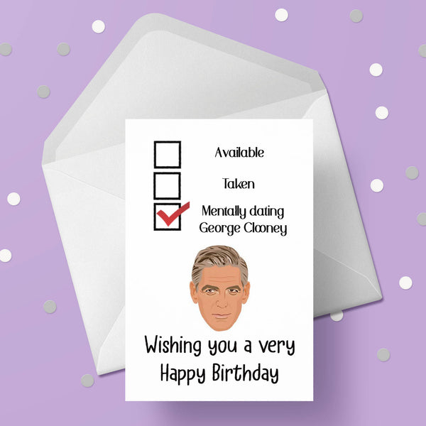 George Clooney Birthday Card - Funny mentally dating ....