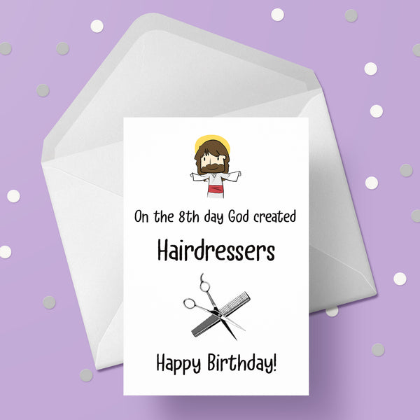 Hairdressers Birthday Card - Funny God Created Hairdressers