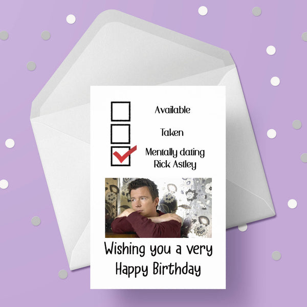 Rick Astley Birthday Card - Funny mentally dating ....