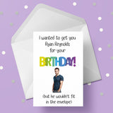 Ryan Reynolds Funny Birthday Card