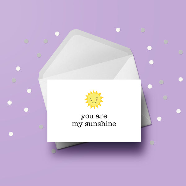 You are my sunshine Greeting Card
